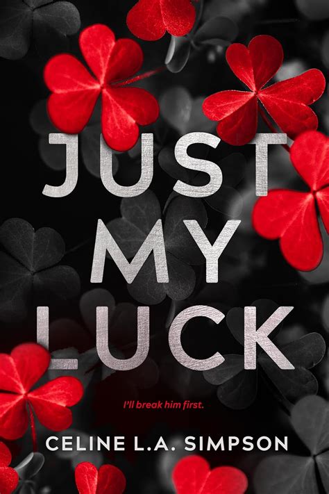 celine simpson|Just My Luck: A dark, addictive, witty 'enemies.